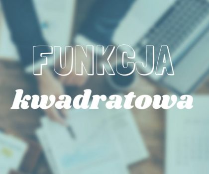 Kalkulator funkcji kwadratowej